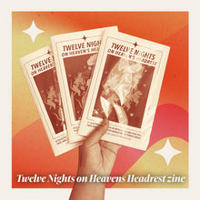 Load image into Gallery viewer, Twelve Nights on Heaven's Headrest Zine